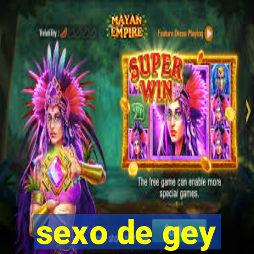 sexo de gey